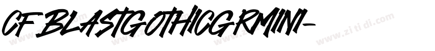 Cf BlastGothicGrMini字体转换